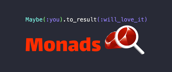 Mastering Monadical Syntax in Ruby: A Practical Guide to Functional Elegance